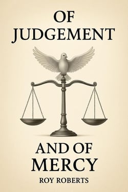 Of Judgement and Of Mercy
