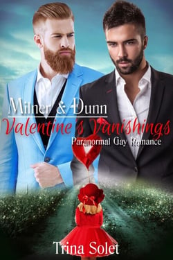 Milner &amp; Dunn: Valentine's Vanishings (Paranormal Gay Romance) - Milner &amp; Dunn, #2