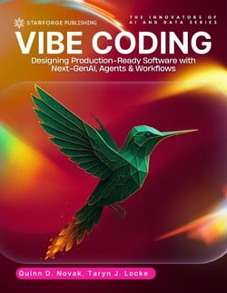 Vibe Coding Designing Production-Ready Software with Next-GenAI, Agents &amp; Workflows - The Innovators of AI and Data Series, #5
