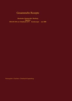 Gesammelte Rezepte - Hessisches Staatsarchiv Marburg Signatur HStAM 340 von Trümbach 2275     Kochrezepte .....um 1880