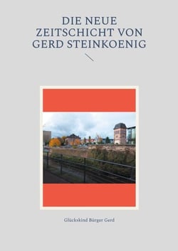Die neue Zeitschicht von Gerd Steinkoenig