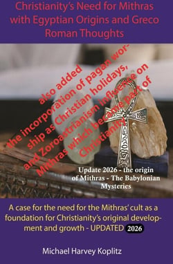 Christianity's Need for Mithras and Egyptian Origins and Greco Roman Thoughts (2026)