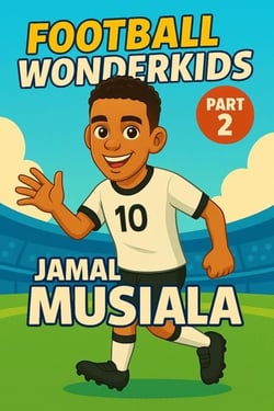 Football Wonderkids: Jamal Musiala - Football Wonderkids, #2