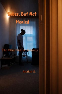 Sober, But Not Healed