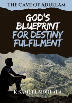 The Cave Of Adullam: God's Blueprint For Destiny Fulfillment