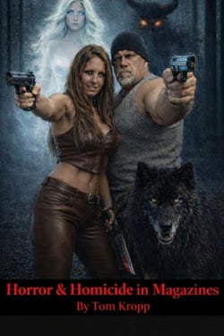 Horror &amp; Homicide in Magazines