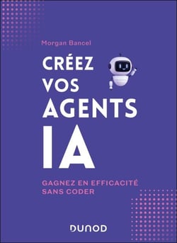 Créez vos agents IA - Gagnez en efficacité sans coder