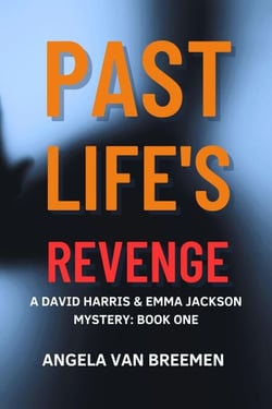 Past Life's Revenge - David Harris and Emma Jackson Mystery Series, #1