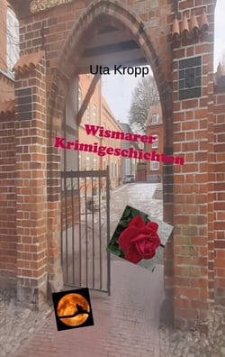 Wismarer Krimigeschichten - Kurz-Krimis aus Wismar