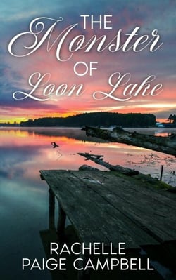 The Monster of Loon Lake - The Shores of Loon Lake, #3