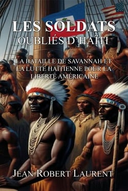 Les Soldats Oubliés d’Haïti: La Bataille de Savannah et le Combat Haïtien pour la Liberté Américaine