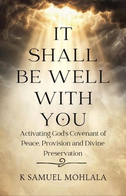 It Shall Be Well With You: Activating God’s Covenant of Peace, Provision and Divine Preservation - Inspirational Legacy™, #1