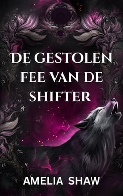 De gestolen fee van de shifter - De Kwaadaardige Fae, #1