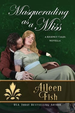 Masquerading as a Miss - Regency Fairy Tales, #1
