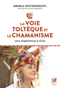 La Voie Toltèque et le Chamanisme - Une expérience à vivre