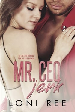 Mr. CEO Jerk - The Mr. Series, #1