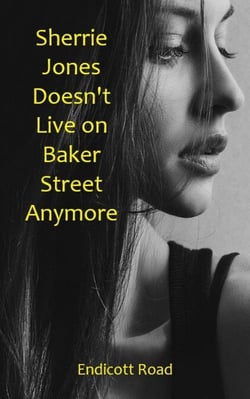Sherrie Jones Doesn't Live on Baker Street Anymore