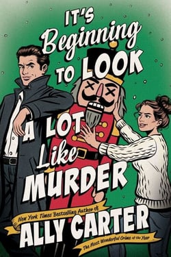 It’s Beginning to Look a Lot Like Murder - A Novel