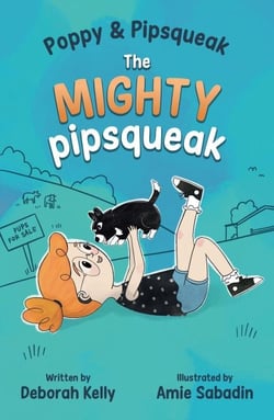 Poppy &amp; Pipsqueak: The Mighty Pipsqueak - Poppy &amp; Pipsqueak, #1