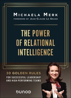The Power of Relational Intelligence - 30 Golden Rules for Effective Leadership and High-Performing Teams