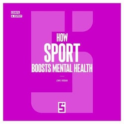 How Sport Boosts Mental Health