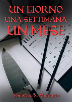 Un giorno una settimana un mese 2 - Un giorno una settimana un mese detective crime, #2