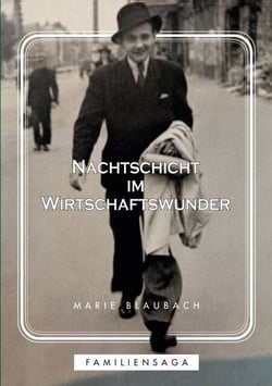 Nachtschicht im Wirtschaftswunder - Familiensaga