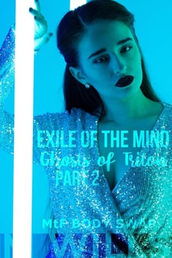 Exile of the Mind: Ghosts of Triton 2 - Exile of the Mind, #6