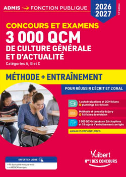 3000 QCM de culture générale et d'actualité - Méthode et entraînement - Concours 2026-2027 - Catégories A, B et C