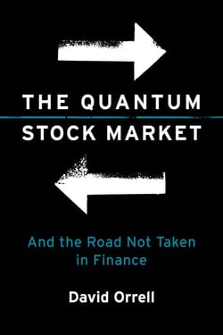The Quantum Stock Market - And the Road Not Taken in Finance