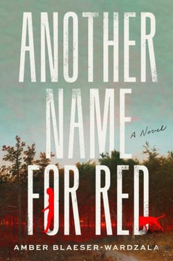 Another Name for Red - A Novel
