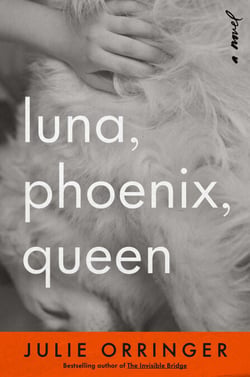 Luna, Phoenix, Queen - A Novel