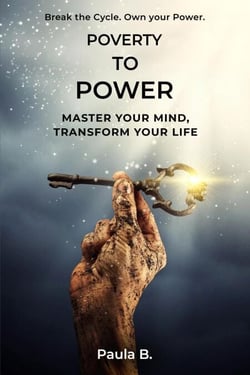 Poverty To Power: Master Your Mind, Transform Your Life