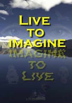 Live to Imagine