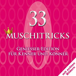33 Muschitricks - Genießer-Edition für Kenner und Könner - | Eine freche doppeldeutige Geschenkidee für Männer und Katzenliebhaber