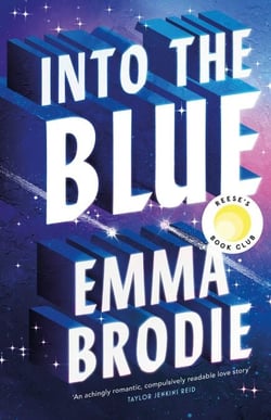 Into the Blue - The Reese's Book Club Pick! The will-they-won't-they love story with intense yearning loved by Taylor Jenkins Reid