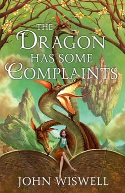 The Dragon Has Some Complaints - A Cozy Novel Of Friendship, Found Family and Dragons By The Award-Winning Author