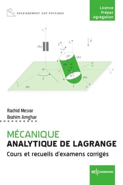 Mécanique analytique de Lagrange - Cours et recueils d¿examens corrigés