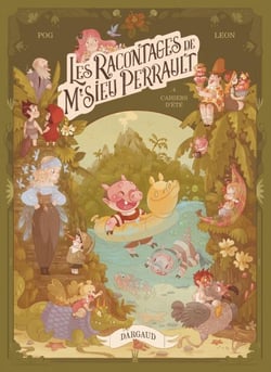 Les racontages de M'sieu Perrault - Tome 4 - Cahiers d'été