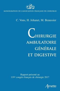 Chirurgie ambulatoire, générale et digestive - Rapport présenté au 119e congrès français de chirurgie