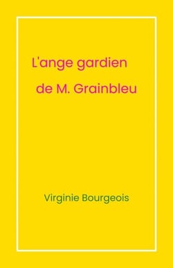L'Ange gardien de M Grainbleu