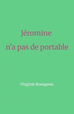 Jéromine n'a pas de portable