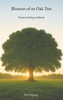 Blossom of an Oak Tree - Trauma healing workbook