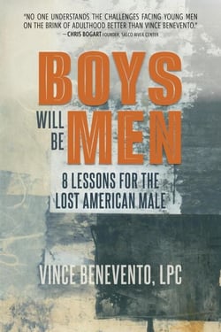Boys Will Be Men: 8 Lessons for the Lost American Male