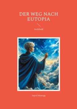 Der Weg nach Eutopia - Archibald