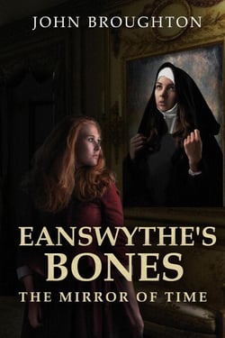 Eanswythe's Bones: The Mirror of Time