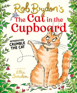 The Cat in the Cupboard - A warm and witty picture book for 5-7 year olds