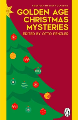 Golden Age Christmas Mysteries - A classic collection of Golden Age Christmas murder mysteries, the perfect stocking-filler for book lovers and crime fiction fans