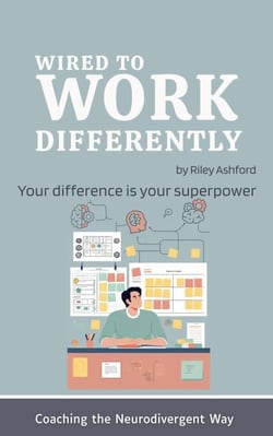Wired to Work Differently - Coaching the Neurodivergent Way, #1
