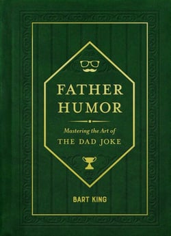 Father Humor - Mastering the Art of the Dad Joke